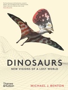 Dinosaurs: New Visions of a Lost World