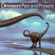 Dinosaurs Past and Present: Past and Present