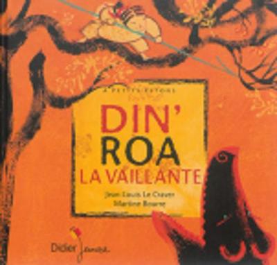 Din'roa La Vaillante - Le Craver, Jean Louis, and Bourre, Martine (Illustrator)