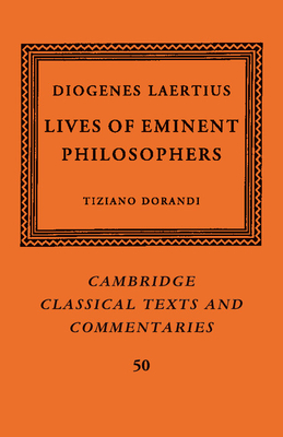 Diogenes Laertius: Lives of Eminent Philosophers - Dorandi, Tiziano (Editor)