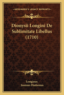 Dionysii Longini de Sublimitate Libellus (1710)