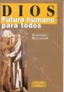 Dios Futuro Humano Para Todos