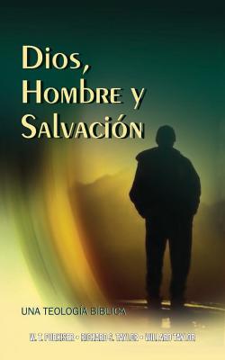 Dios, Hombre y Salvacion - Purkiser, Westlake T, and Taylor, Richard S, M.A., Th.D., and Taylor, Willard