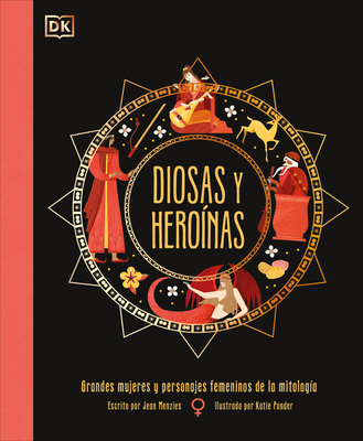 Diosas Y Hero?nas (Goddesses and Heroines) - Menzies, Jean