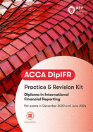 DipIFR Diploma in International Financial Reporting: Revision Kit