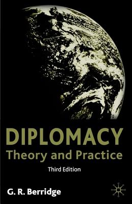 Diplomacy: Theory and Practice - Berridge, Geoff