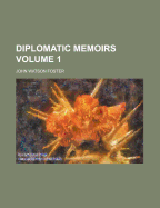 Diplomatic Memoirs Volume 1