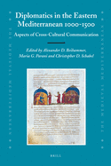 Diplomatics in the Eastern Mediterranean 1000-1500: Aspects of Cross-Cultural Communication