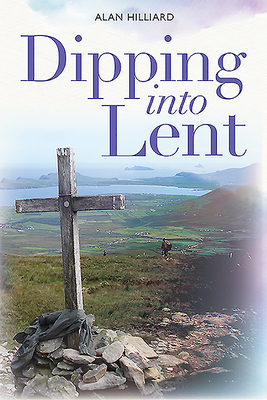 Dipping into Lent - Hilliard, Alan