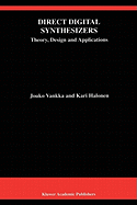 Direct Digital Synthesizers: Theory, Design and Applications