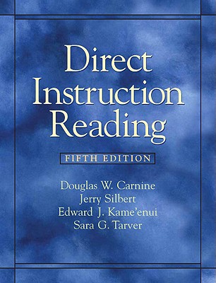 Direct Instruction Reading - Carnine, Douglas W, and Silbert, Jerry, and Kame'enui, Edward J, PhD