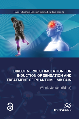 Direct Nerve Stimulation for Induction of Sensation and Treatment of Phantom Limb Pain - Jensen, Winnie (Editor)