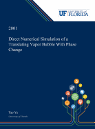 Direct Numerical Simulation of a Translating Vapor Bubble with Phase Change