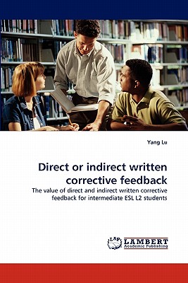 Direct or Indirect Written Corrective Feedback - Lu, Yang