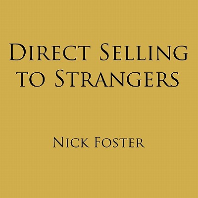 Direct Selling to Strangers - Foster, Nick