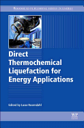 Direct Thermochemical Liquefaction for Energy Applications