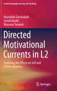 Directed Motivational Currents in L2: Exploring the Effects on Self and Communication