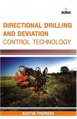 Directional Drilling & Deviation Control Technology - Tripathi, Aditya