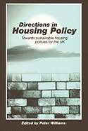 Directions in Housing Policy: Towards Sustainable Housing Policies for the UK