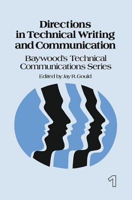 Directions in Technical Writing and Communication - Gould, Jay