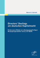 Directors' Dealings am deutschen Kapitalmarkt: Performance-Effekte von offenlegungspflichtigen Wertpapiergeschften nach  15a WpHG