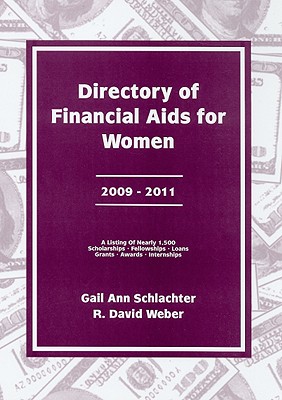 Directory of Financial Aids for Women - Schlachter, Gail Ann, and Weber, R David