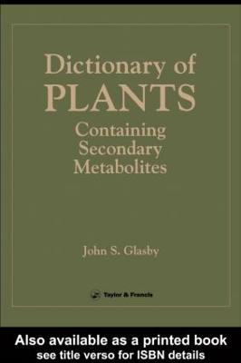 Directory Of Plants Containing Secondary Metabolites - Glasby, J S