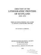 Directory of the Lithographic Printers of Scotland: 1820-1870: Their Locations, Periods, and a Guide to Artistic Lithographic Printers