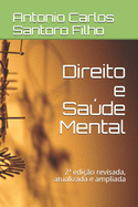 Direito e Sade Mental: 2a edio revisada, atualizada e ampliada