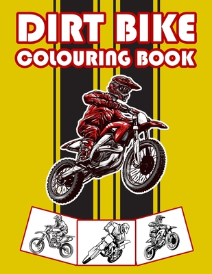 Dirt Bike Colouring Book: Big Motorcycle Coloring Book for Kids & Teens - Marshall, Nick