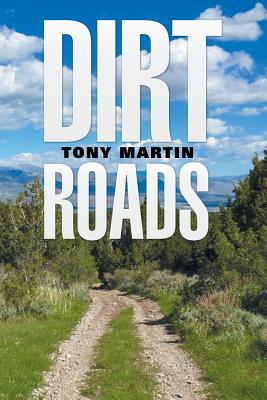 Dirt Roads - Martin, Tony