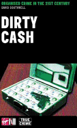 Dirty Cash: Organised Crime in the 21st Century