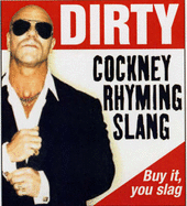 Dirty Cockney Rhyming Slang