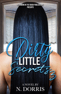 Dirty Little Secrets 3: "No Holds Barred"