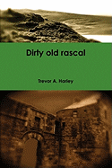 Dirty Old Rascal