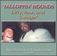 Dirty, Raw, And Swingin' - Yalloppin' Hounds