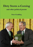 Dirty Storm a-Coming and other political poems
