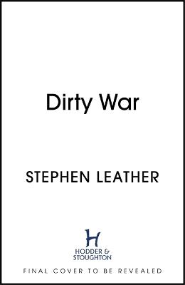 Dirty War: The 19th Spider Shepherd Thriller - Leather, Stephen