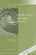 Disability and Campus Dynamics: New Directions for Higher Education, Number 154