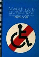 Disability and Disadvantage: The Consequences of Chronic Illness - Locker, David