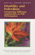 Disability and Federalism: Comparing Different Approaches to Full Participation Volume 62
