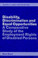 Disability, Discrimination, and Equal Opportunities: A Comparative Study of the Employment Rights of Disabled Persons