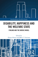Disability, Happiness and the Welfare State: Finland and the Nordic Model