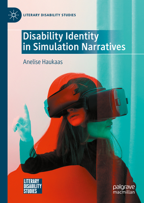 Disability Identity in Simulation Narratives - Haukaas, Anelise