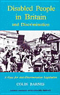 Disabled People in Britain and Discrimination: A Case for Anti-Discrimination Legislation