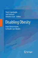 Disabling Obesity: From Determinants to Health Care Models