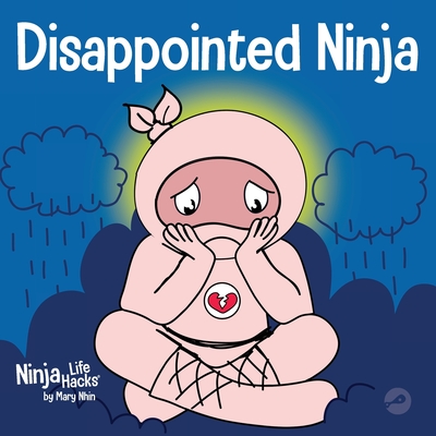 Disappointed Ninja: A Social, Emotional Children's Book About Good Sportsmanship and Dealing with Disappointment - Nhin, Mary