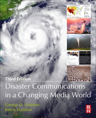Disaster Communications in a Changing Media World - Haddow, George, and Haddow, Kim S