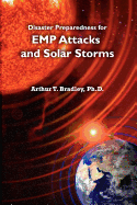 Disaster Preparedness for EMP Attacks and Solar Storms
