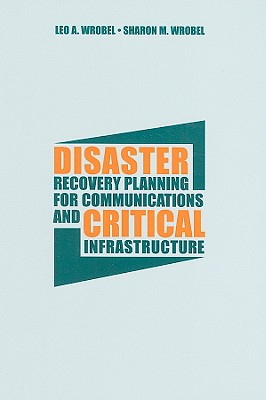 Disaster Recovery Planning for Communic - Wrobel, Leo A, and Wrobel, Sharon M